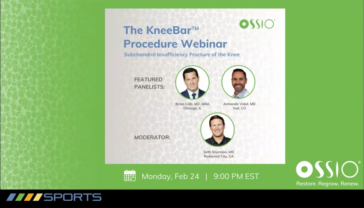Kneebar™ Procedure 6 Kneebar Webinar Ossio – Naturally Transformative Bone Healing